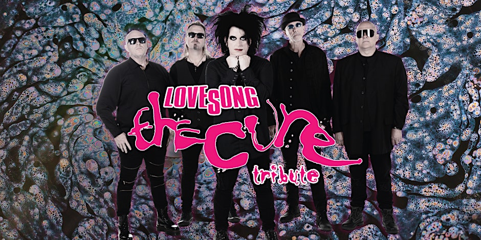 Lovesong: The Cure Tribute