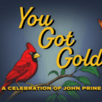 You Got Gold: A Celebration of John Prine